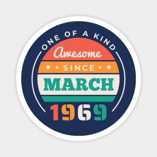 Retro Awesome Since March 1969 Birthday Vintage Bday 1969 Magnet